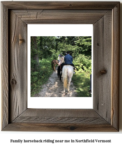 family horseback riding near me in Northfield, Vermont